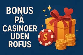 Find de Bedste Casinoer Uden om ROFUS -1612785419 Find de Bedste Casinoer Uden om ROFUS -1612785419